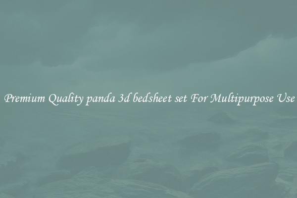 Premium Quality panda 3d bedsheet set For Multipurpose Use