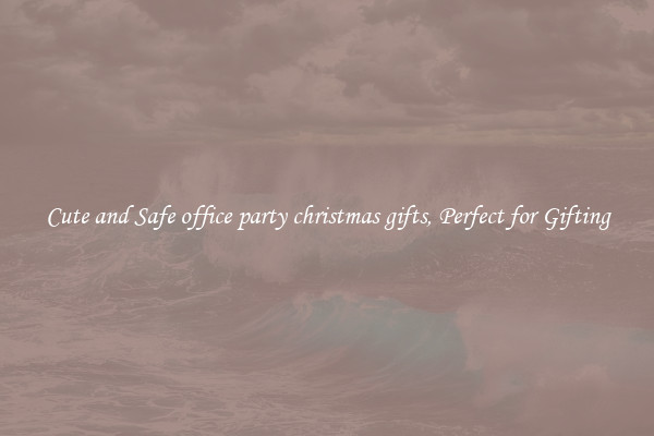 Cute and Safe office party christmas gifts, Perfect for Gifting