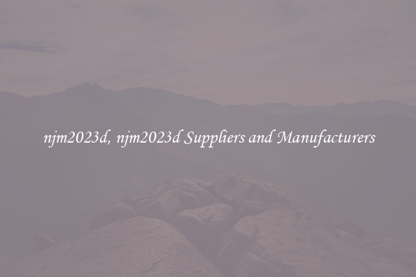 njm2023d, njm2023d Suppliers and Manufacturers