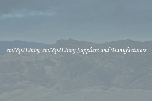 em78p212nmj, em78p212nmj Suppliers and Manufacturers