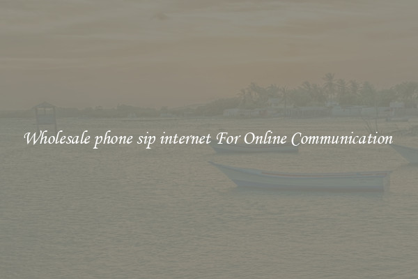 Wholesale phone sip internet For Online Communication 