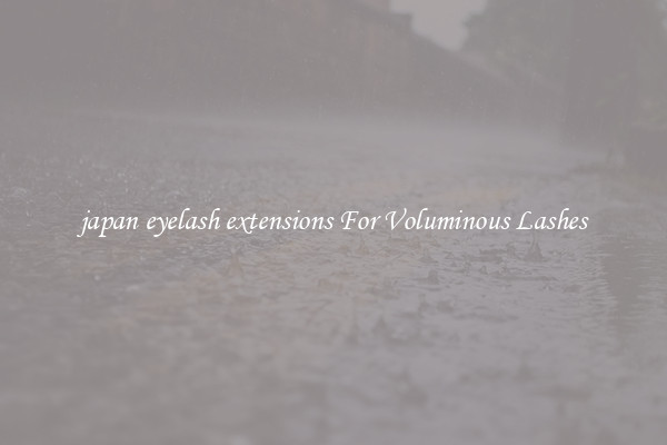 japan eyelash extensions For Voluminous Lashes