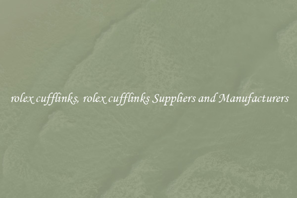 rolex cufflinks, rolex cufflinks Suppliers and Manufacturers