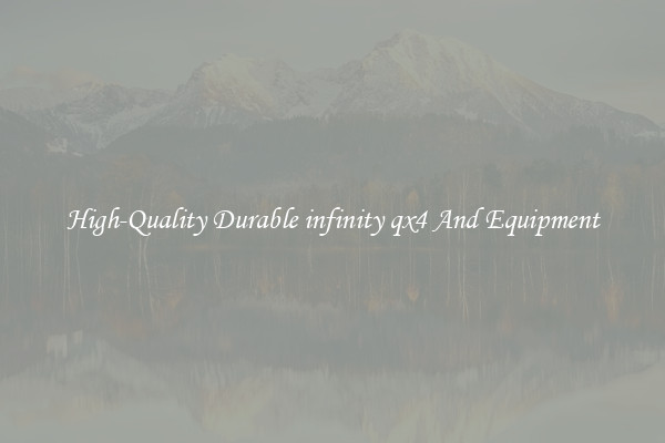High-Quality Durable infinity qx4 And Equipment