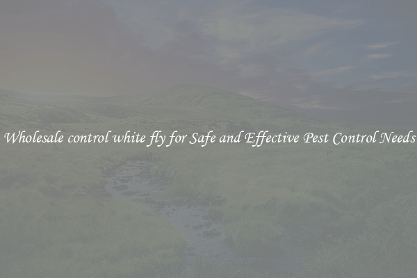 Wholesale control white fly for Safe and Effective Pest Control Needs