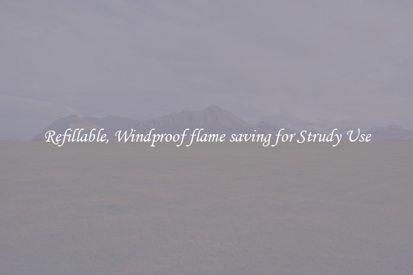 Refillable, Windproof flame saving for Strudy Use