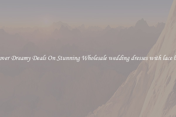 Discover Dreamy Deals On Stunning Wholesale wedding dresses with lace bolero