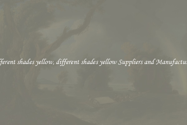 different shades yellow, different shades yellow Suppliers and Manufacturers