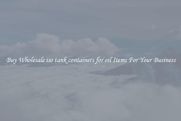 Buy Wholesale iso tank containers for oil Items For Your Business