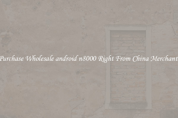Purchase Wholesale android n8000 Right From China Merchants